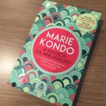 Marie Kondo – A responsável pelo meu maior desapego!